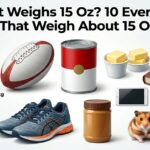 What Weighs 15 Oz
